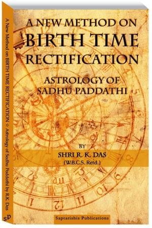 A New Method on Birth Time Rectification by Shri. R.K. Das