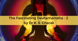 The Fascinating Dashamamsha - 2 by Dr K. S. Charak