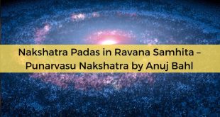 akshatra Padas in Ravana Samhita - Punarvasu Nakshatra by Anuj Bahl