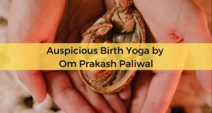 Auspicious Birth Yoga by Om Prakash Paliwal