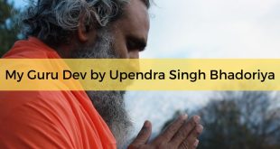 My Guru Dev by Upendra Singh Bhadoriya