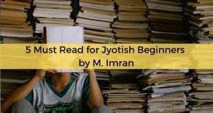 5 Must Read for Jyotish Beginners by M. Imran