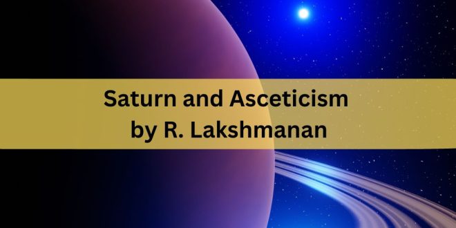 Saturn and Asceticism by R. Lakshmanan