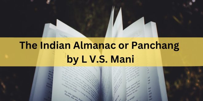 The Indian Almanac or Panchang by L V.S. Mani