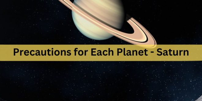 Precautions for Each Planet - Saturn