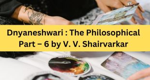 Dnyaneshwari The Philosophical Part – 6 by V. V. Shairvarkar