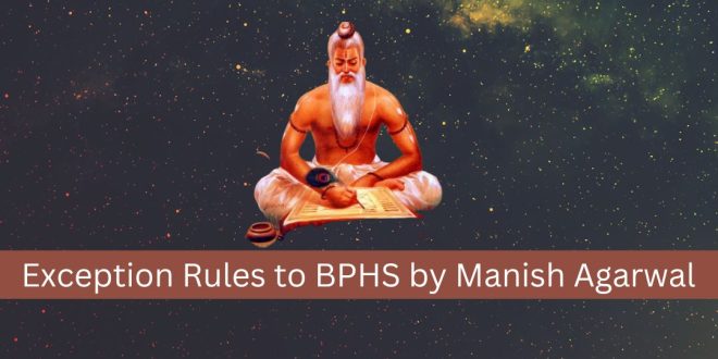 Exception Rules to BPHS by Manish Agarwal