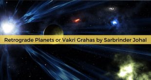 Retrograde Planets or Vakri Grahas by Sarbrinder Johal