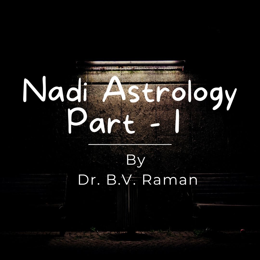 Nadi Astrology Part- 1 By Dr. B.V. Raman - Saptarishis Astrology Magazine