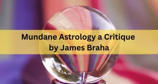 Mundane Astrology a Critique by James Braha